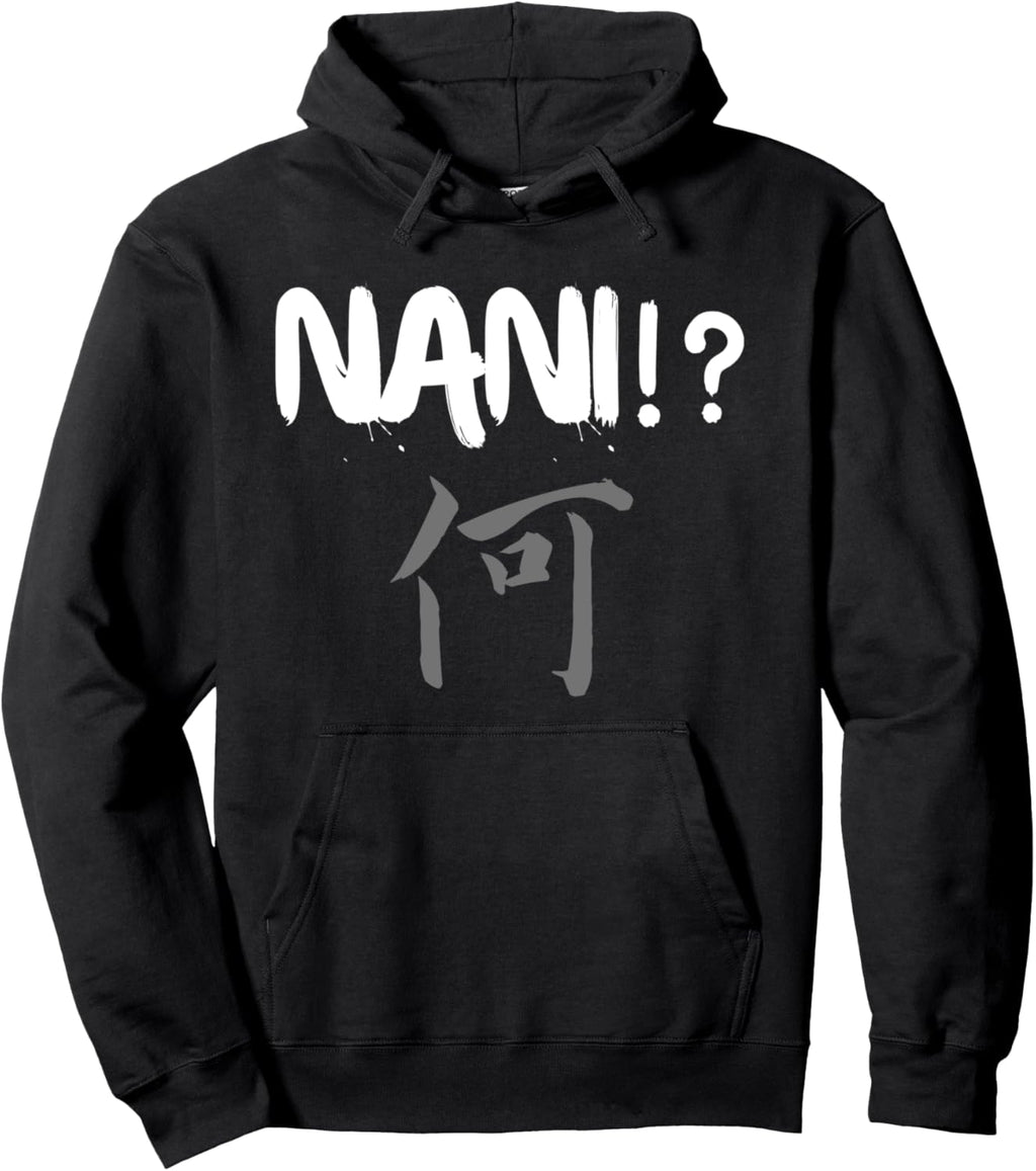 Nani! What? Funny for a Japanese Anime Weeb Teen Pullover Hoodie