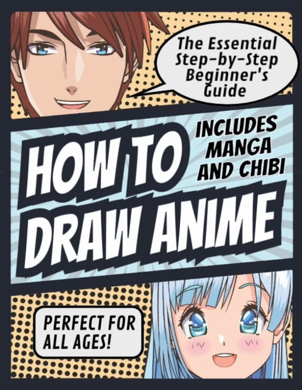 How to Draw Anime: the Essential Step-By-Step Beginner'S Guide to Drawing Anime Includes Manga and Chibi Perfect Fo, (Paperback)
